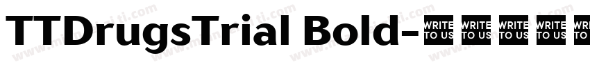 TTDrugsTrial Bold字体转换